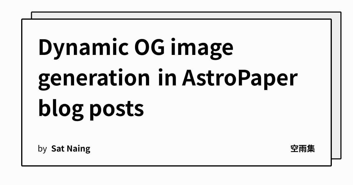 Dynamic OG image generation in AstroPaper blog posts